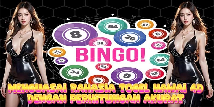 Menguasai Rahasia Togel Hawai 4D